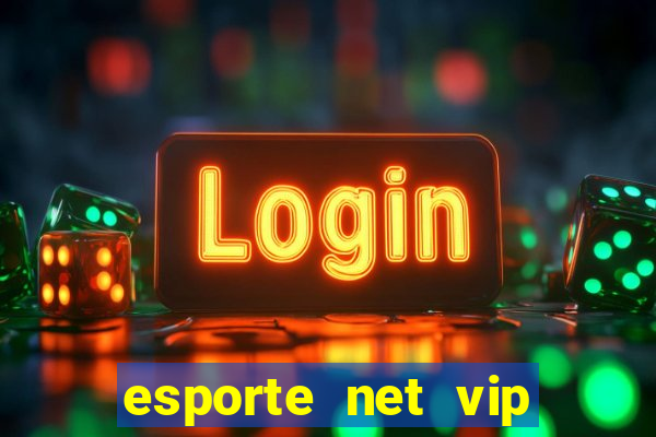 esporte net vip bet apostas